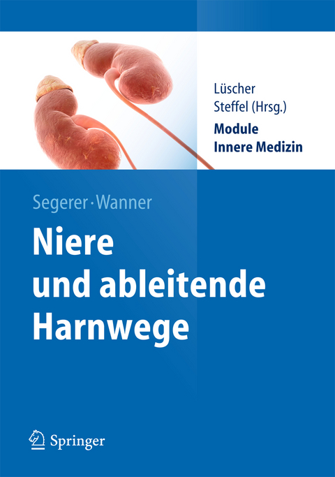 Niere und Ableitende Harnwege - Katja Segerer, Christoph Wanner
