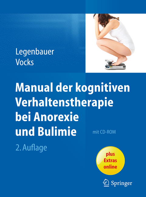 Manual der kognitiven Verhaltenstherapie bei Anorexie und Bulimie - Tanja Legenbauer, Silja Vocks