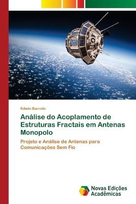 Análise do Acoplamento de Estruturas Fractais em Antenas Monopolo - Edwin Barreto
