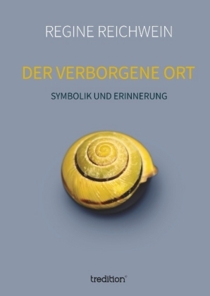 Der verborgene Ort - Regine Reichwein