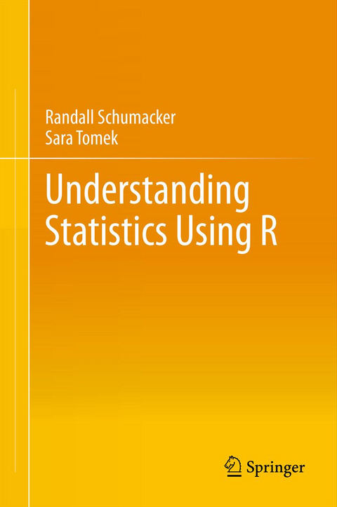 Understanding Statistics Using R - Randall Schumacker, Sara Tomek
