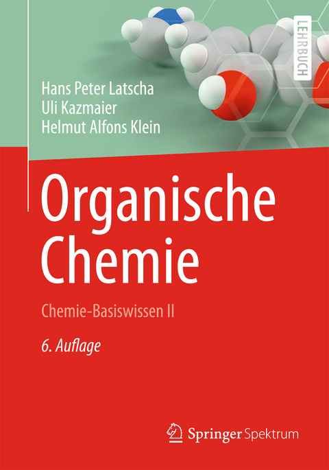 Organische Chemie - Hans Peter Latscha, Uli Kazmaier, Helmut Alfons Klein