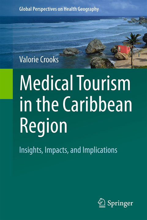 Medical Tourism in the Caribbean Region - Valorie Crooks