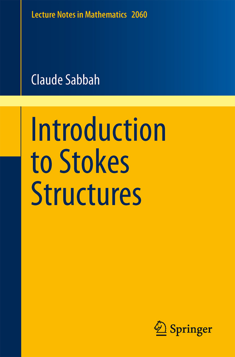Introduction to Stokes Structures - Claude Sabbah