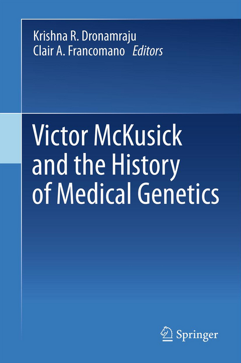 Victor McKusick and the History of Medical Genetics - 