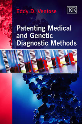 Patenting Medical and Genetic Diagnostic Methods - Eddy D. Ventose