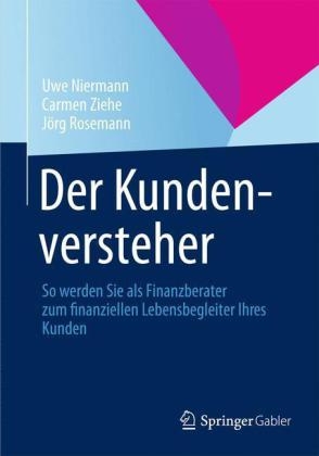 Der Kundenversteher - Uwe Niermann, Carmen Ziehe, Jörg Rosemann