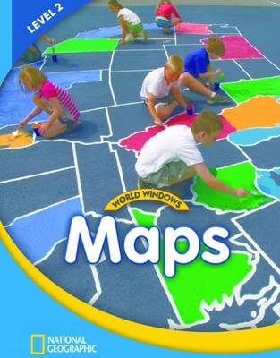 World Windows 2 (Social Studies): Maps -  National Geographic Learning