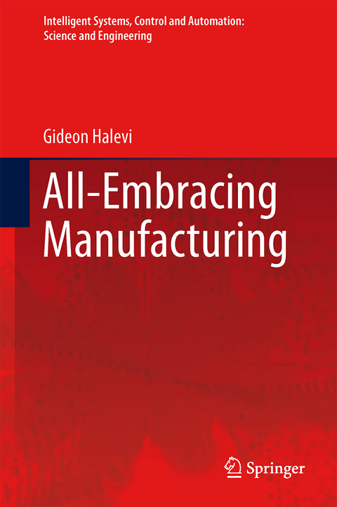 All-Embracing Manufacturing - Gideon Halevi