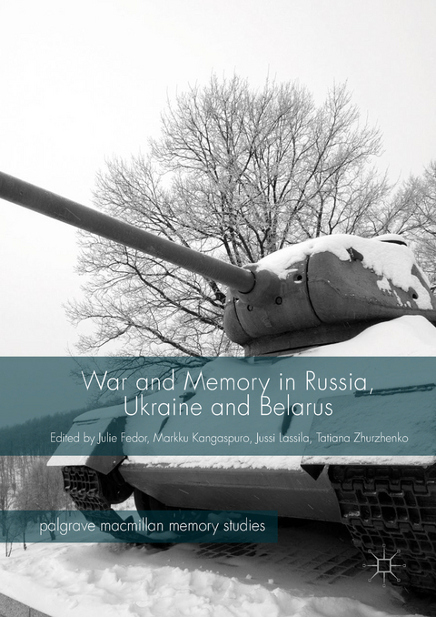 War and Memory in Russia, Ukraine and Belarus - 