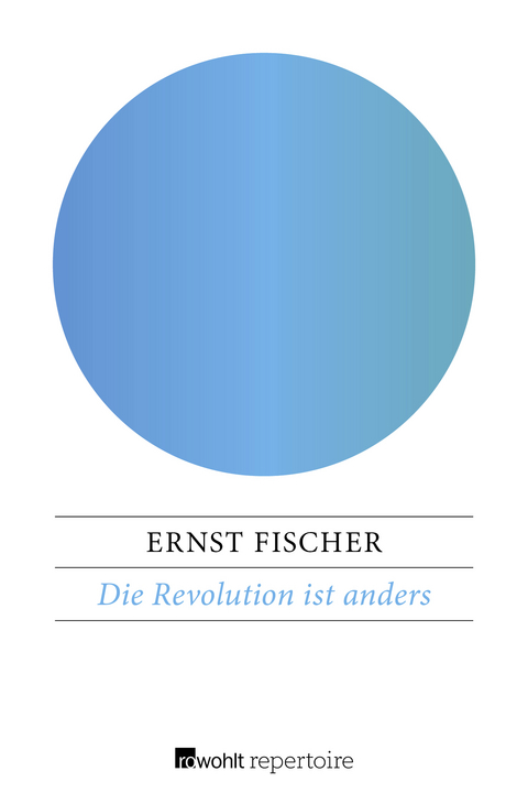 Die Revolution ist anders - Ernst Fischer