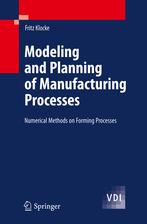 Modeling and Planning of Manufacturing Processes - Fritz Klocke