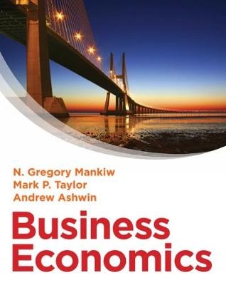 Business Economics - N. Mankiw, Mark Taylor, Andrew Ashwin