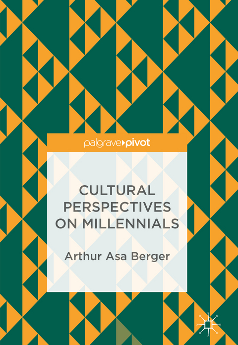 Cultural Perspectives on Millennials - Arthur Asa Berger
