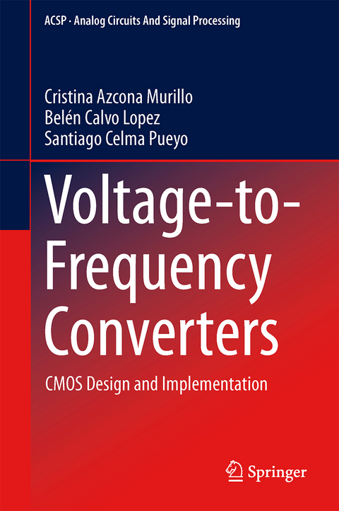 Voltage-to-Frequency Converters - Cristina Azcona Murillo, Belén Calvo Lopez, Santiago Celma Pueyo
