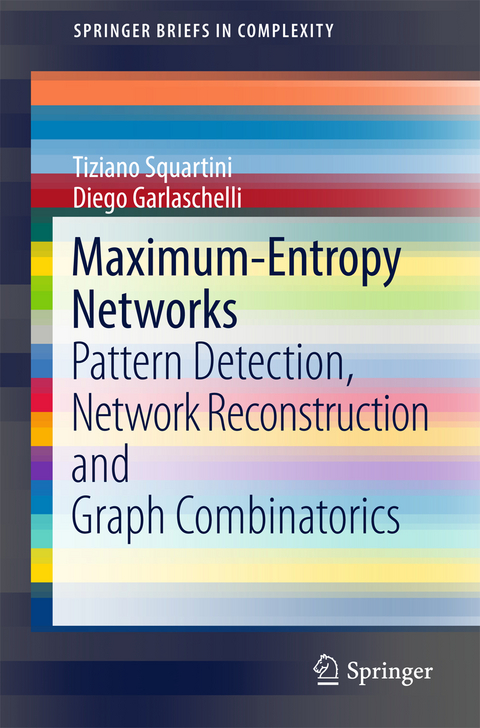 Maximum-Entropy Networks - Tiziano Squartini, Diego Garlaschelli