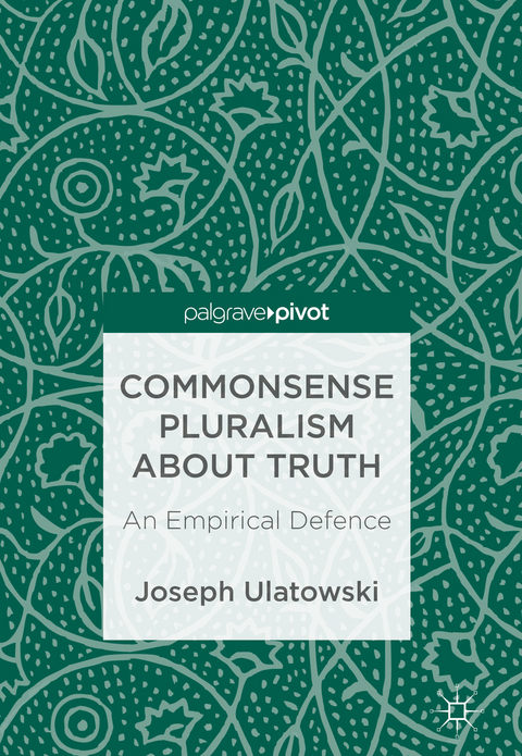 Commonsense Pluralism about Truth - Joseph Ulatowski