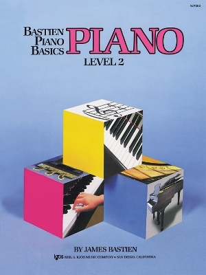 Bastien Piano Basics: Piano Level 2 - James Bastien