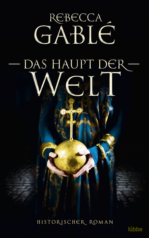 Das Haupt der Welt - Rebecca Gablé