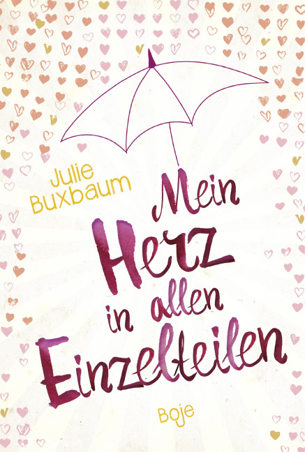 Mein Herz in allen Einzelteilen - Julie Buxbaum