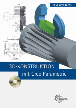 3D-Konstruktion mit Creo Parametric - Paul Wyndorps