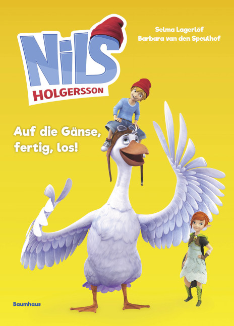 Nils Holgersson - Auf die Gänse, fertig, los! - Barbara van den Speulhof