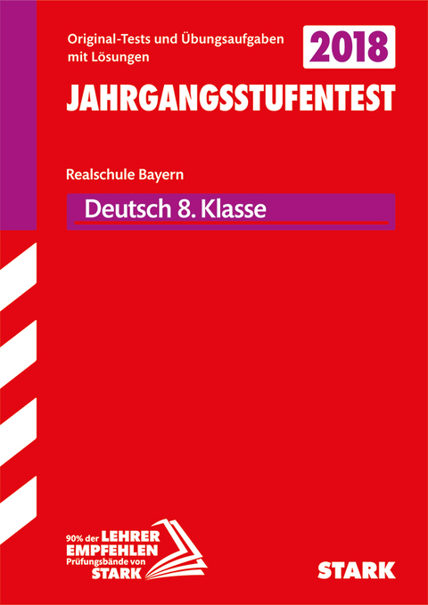 Jahrgangsstufentest Realschule 2019 - Deutsch 8. Klasse - Bayern.