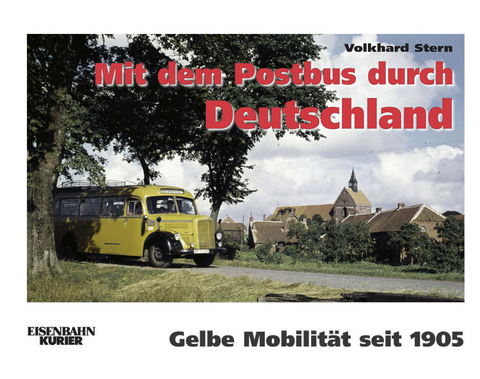 Mit dem Postbus durch Deutschland - Volkhard Stern