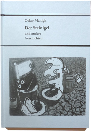 Der Steinigel und andere Geschichten - Oskar Manigk