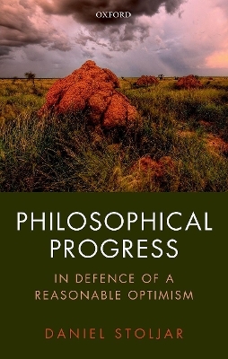 Philosophical Progress - Daniel Stoljar