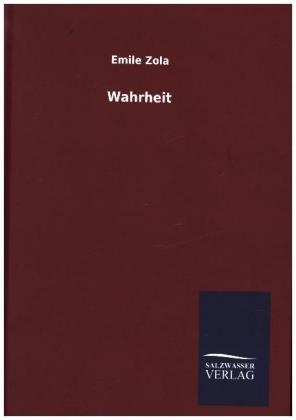 Wahrheit - Emile Zola