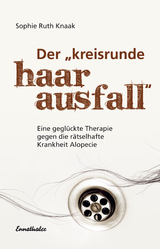 Der kreisrunde Haarausfall - Sophie Ruth Knaak