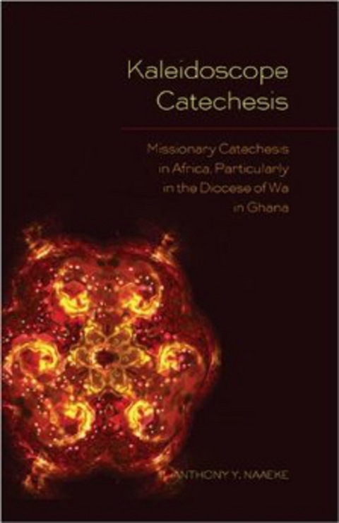 Kaleidoscope Catechesis - Anthony Y. Naaeke