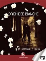 Orchidee bianche - Lo Presti Rosanna