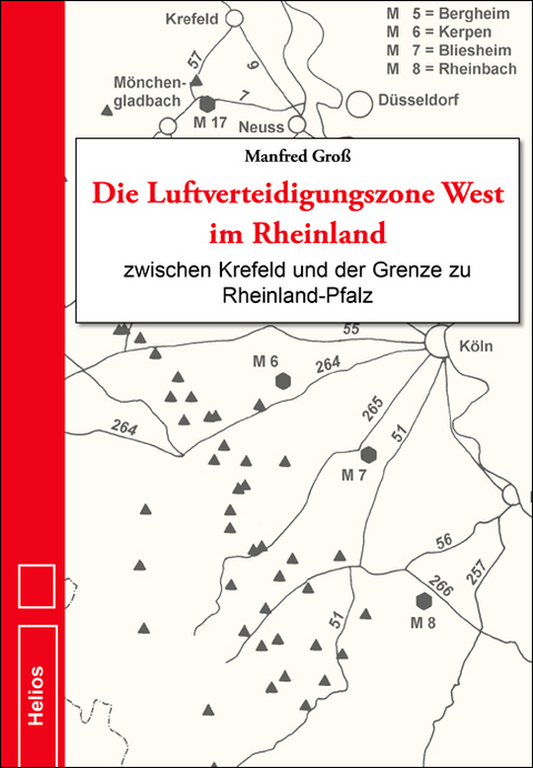 Die Luftverteidigungszone West im Rheinland - Manfred Groß