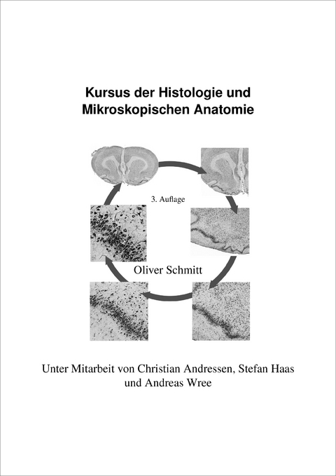 Kursus der Histologie und Mikroskopischen Anatomie - Oliver Schmitt