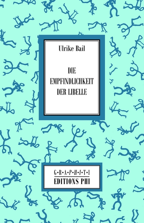 Die Empfindlichkeit der Libelle - Bail Ulrike