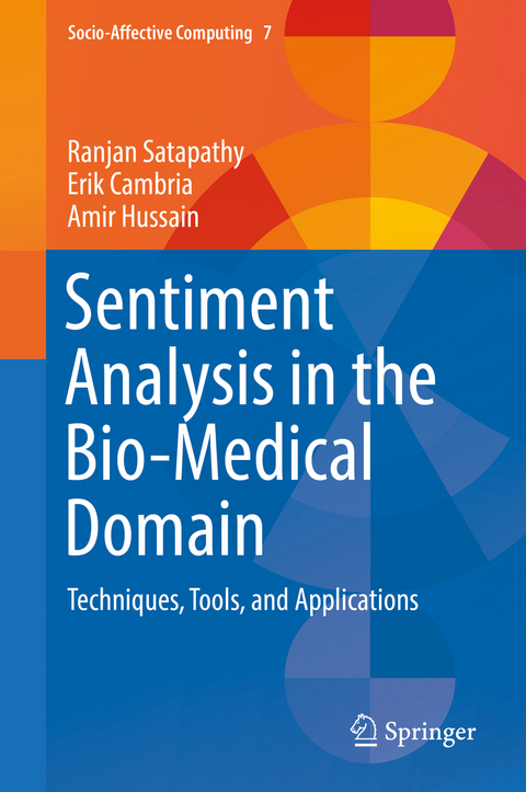 Sentiment Analysis in the Bio-Medical Domain - Ranjan Satapathy, Erik Cambria, Amir Hussain