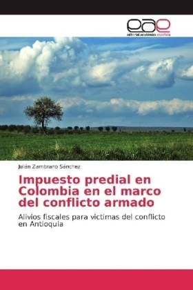 Impuesto predial en Colombia en el marco del conflicto armado - JuliÃ¡n Zambrano SÃ¡nchez