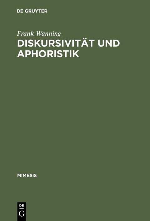 Diskursivität und Aphoristik - Frank Wanning