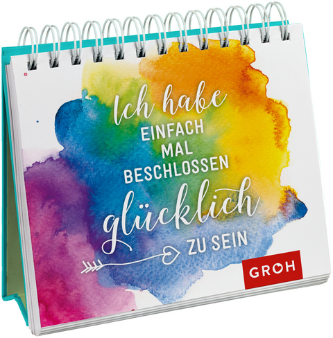 Ich habe einfach mal beschlossen, glücklich zu sein -  GROH Verlag