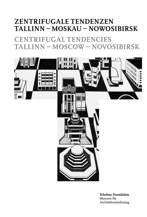 Zentrifugale Tendenzen. Tallinn – Moskau – Nowosibirsk = Centrifugal Tendencies. Tallinn – Moscow – Novosibirsk - 