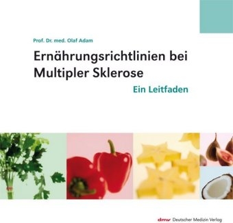 Ernährungsrichtlinien bei Multipler Sklerose - Olaf Prof. Dr. med. Adam