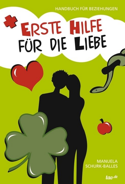 Erste Hilfe für die Liebe - Manuela Schurk-Balles