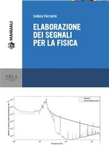 Elaborazione di segnali per la fisica - Isidoro Ferrante