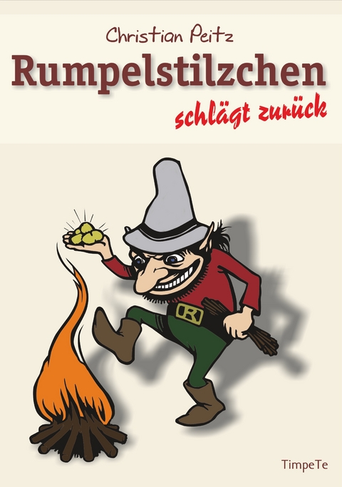 Rumpelstilzchen schlägt zurück - Christian Peitz