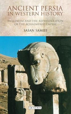 Ancient Persia in Western History - Sasan Samiei