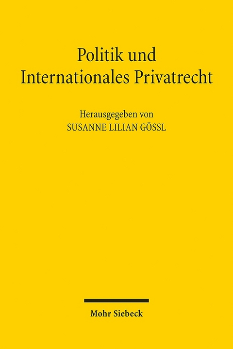Politik und Internationales Privatrecht - 