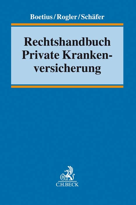 Rechtshandbuch Private Krankenversicherung - 