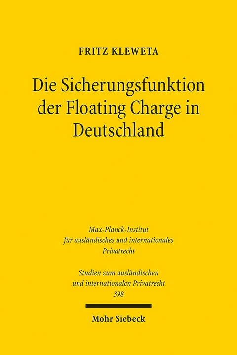 Die Sicherungsfunktion der Floating Charge in Deutschland - Fritz Kleweta